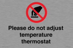 Please do not adjust temperature thermostat